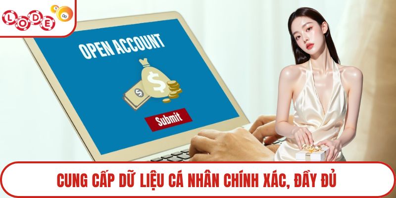 Cung cấp dữ liệu cá nhân chính xác, đầy đủ