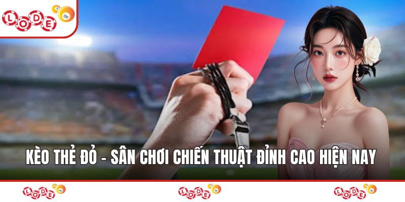 Kèo Thẻ Đỏ