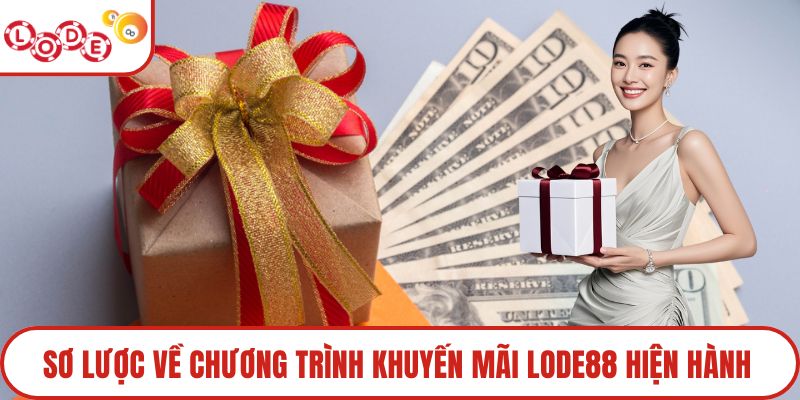 Sơ lược về chương trình khuyến mãi Lode88 hiện hành